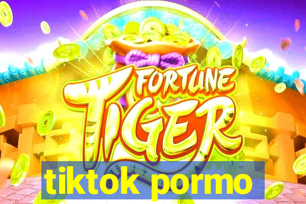 tiktok pormo